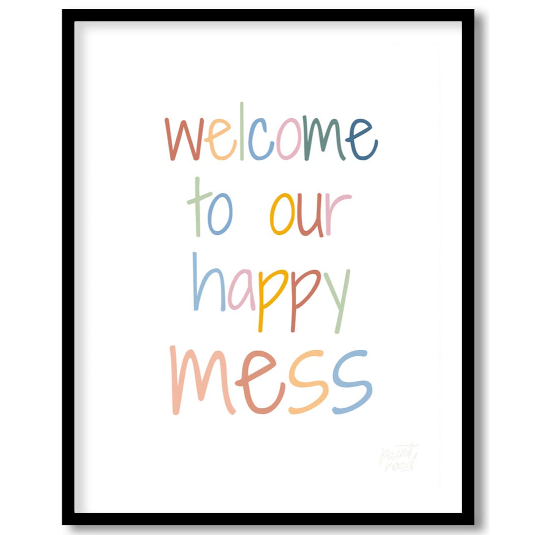 Welcome to Our Happy Mess Quote
