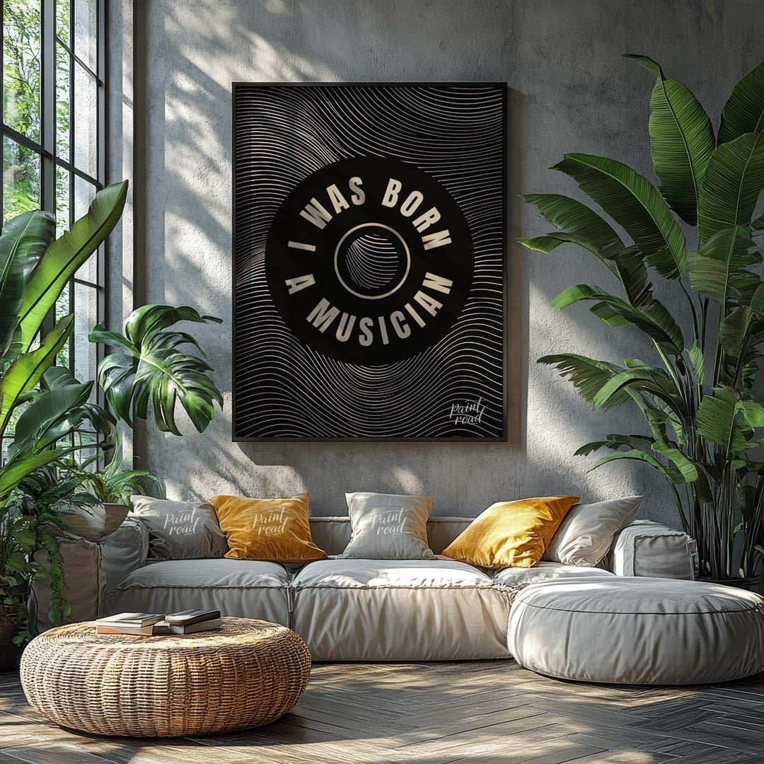 This captivating black and white graphic art poster makes a bold statement: “I WAS BORN A MUSICIAN.… for living room