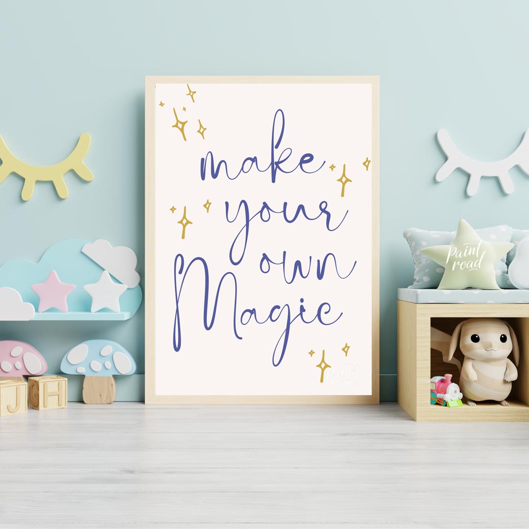 This inspiring and empowering poster features a beautifully scripted message, "make your own Magic,… for nursery