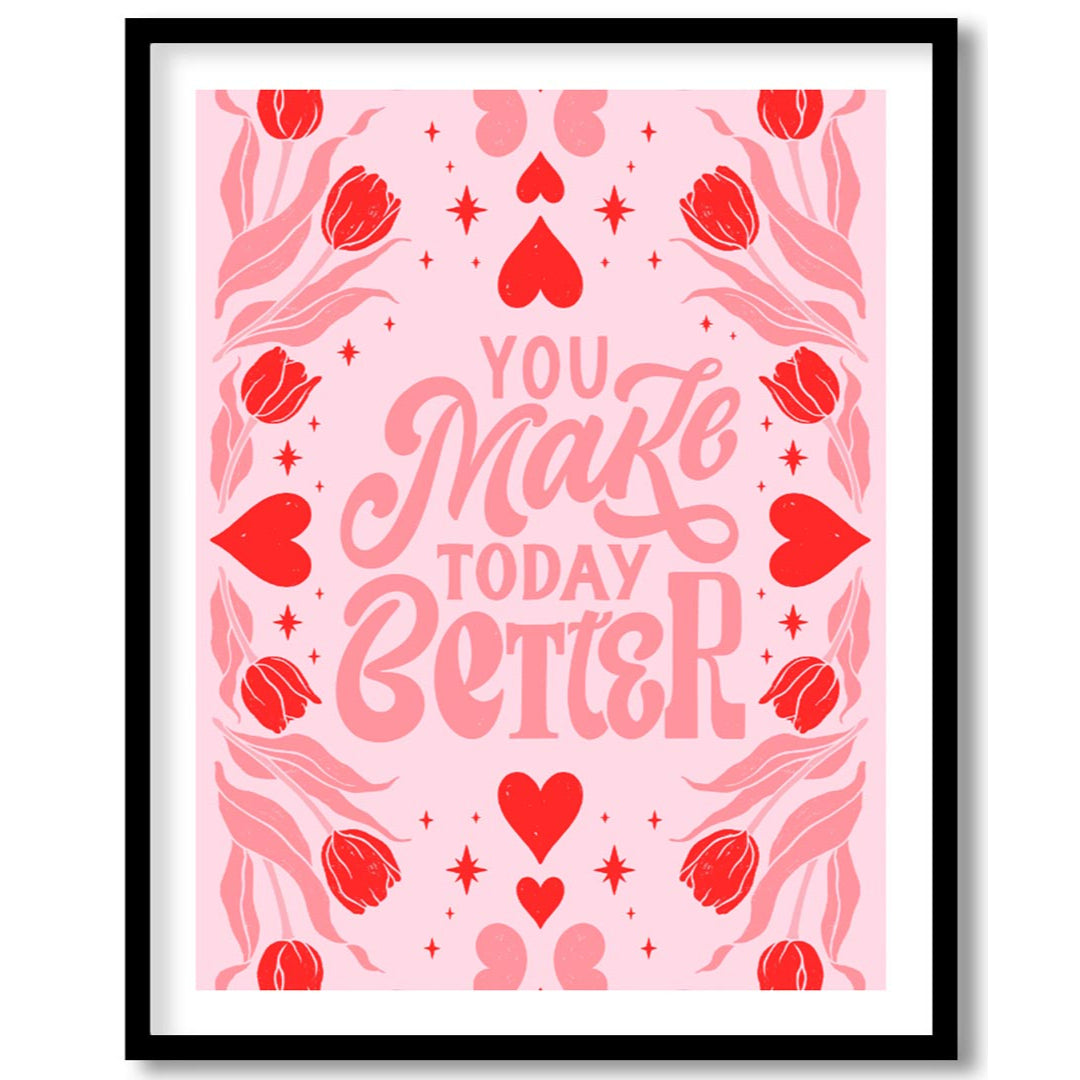 You Make Today Better
