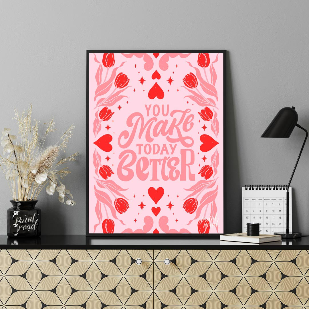 You Make Today Better