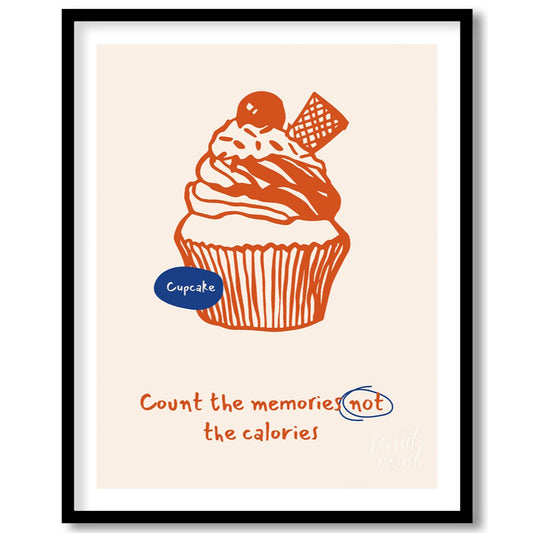 Count Memories, Not Calories (Cupcake)