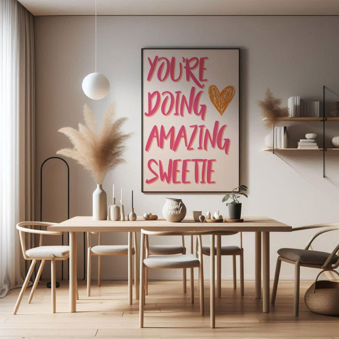 "Amazing Sweetie Heart" presents a cheerful typographic design with the phrase "YOU'RE DOING AMAZIN… for dining room