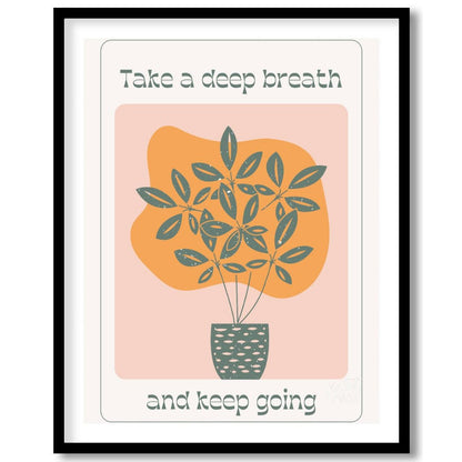 This calming artwork features a stylized potted plant with lush leaves, accompanied by the encourag… for space