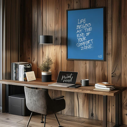 This minimalist yet powerful art print features the inspiring message, “LIFE BEGINS AT THE END OF Y… for office