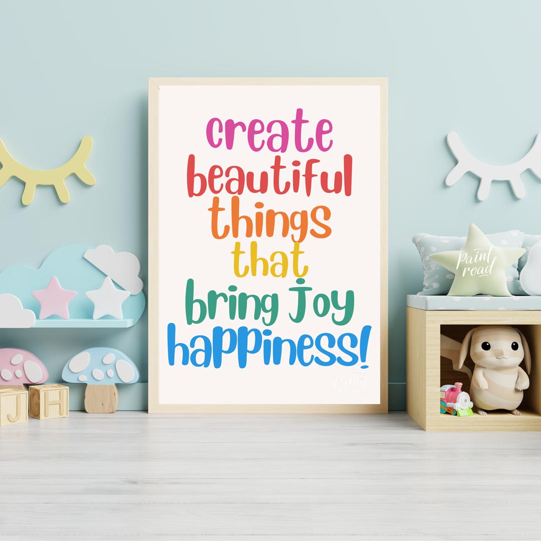 This vibrant and uplifting poster is a celebration of creativity, joy, and happiness. The message "… for nursery