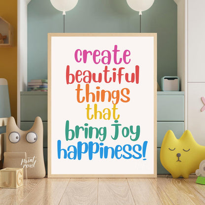 This vibrant and uplifting poster is a celebration of creativity, joy, and happiness. The message "… for nursery