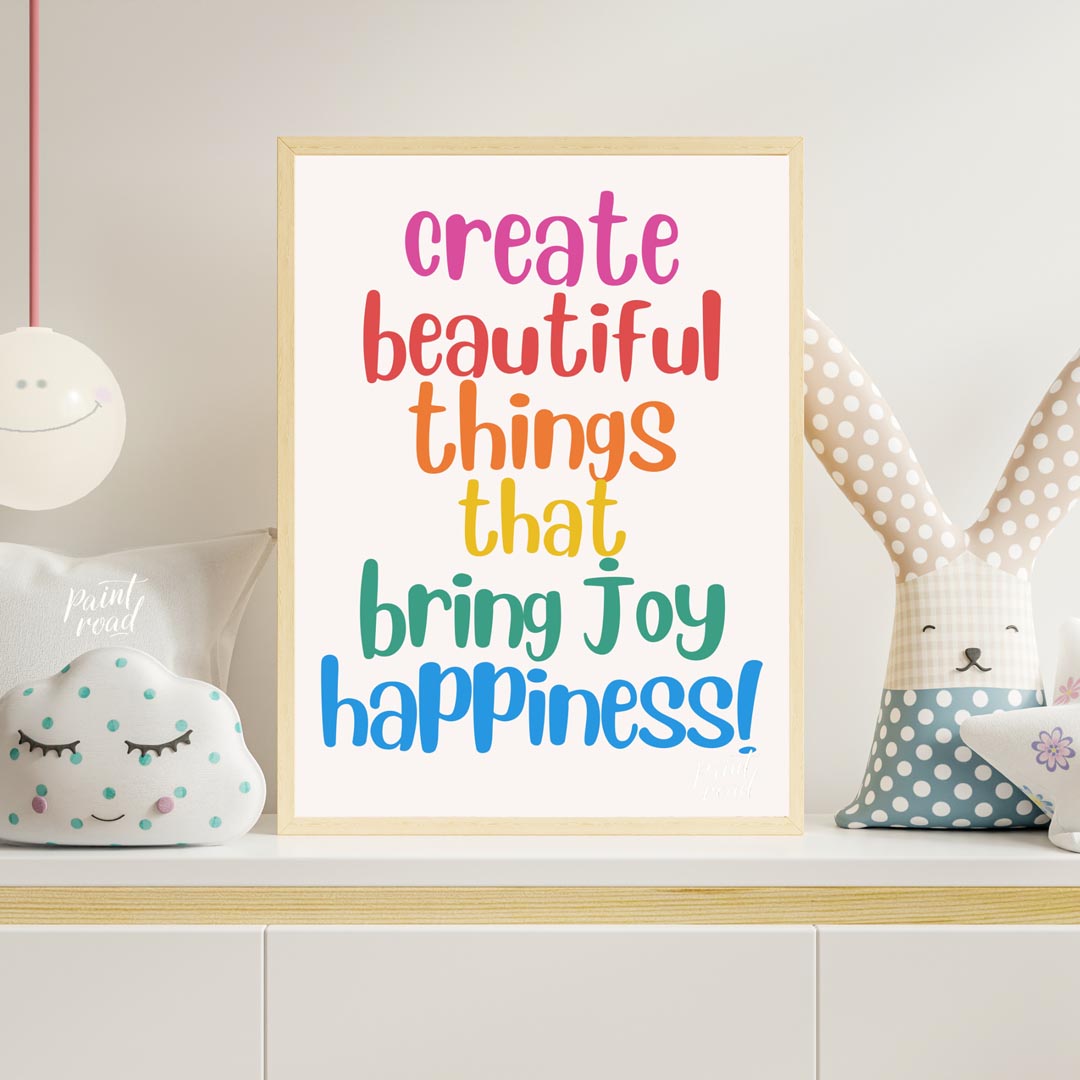 This vibrant and uplifting poster is a celebration of creativity, joy, and happiness. The message "… for nursery