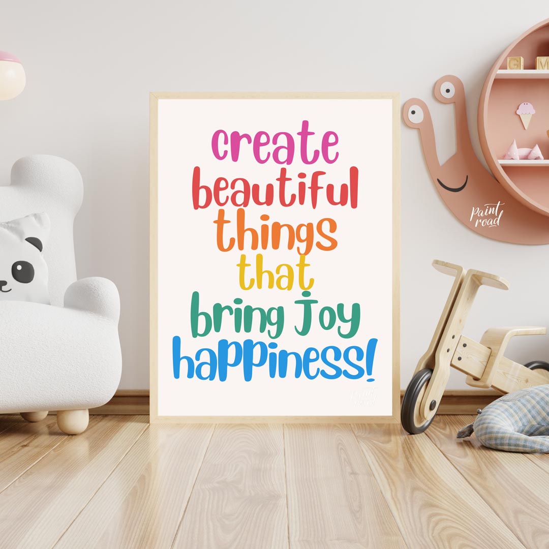 This vibrant and uplifting poster is a celebration of creativity, joy, and happiness. The message "… for nursery