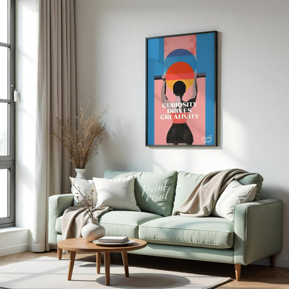 This modern graphic art poster features a striking and inspiring message: “CURIOSITY DRIVES CREATIV… for living room