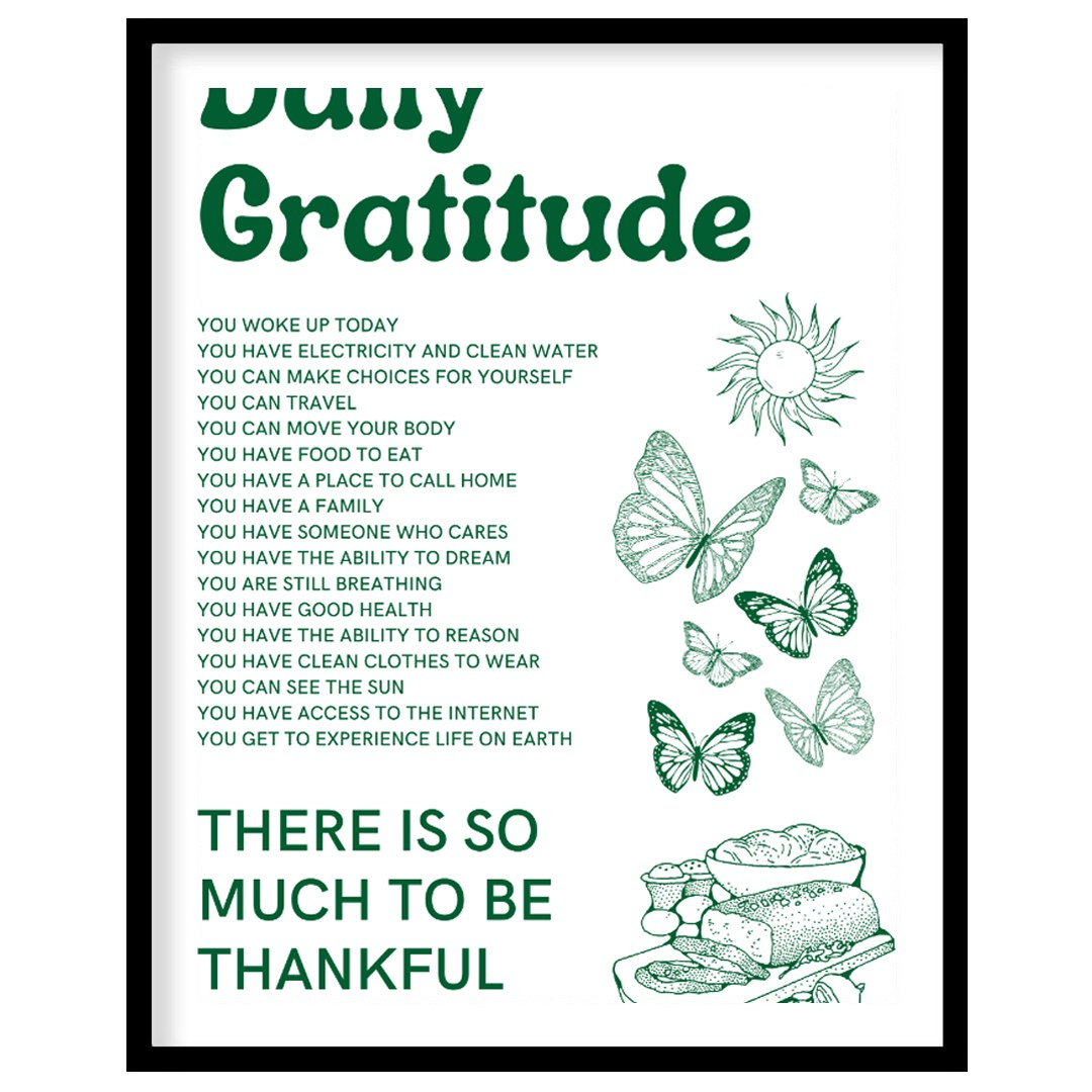 This heartfelt and uplifting print, titled “Daily Gratitude,” lists numerous reasons to be thankful… for abode