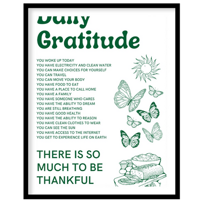 This heartfelt and uplifting print, titled “Daily Gratitude,” lists numerous reasons to be thankful… for abode