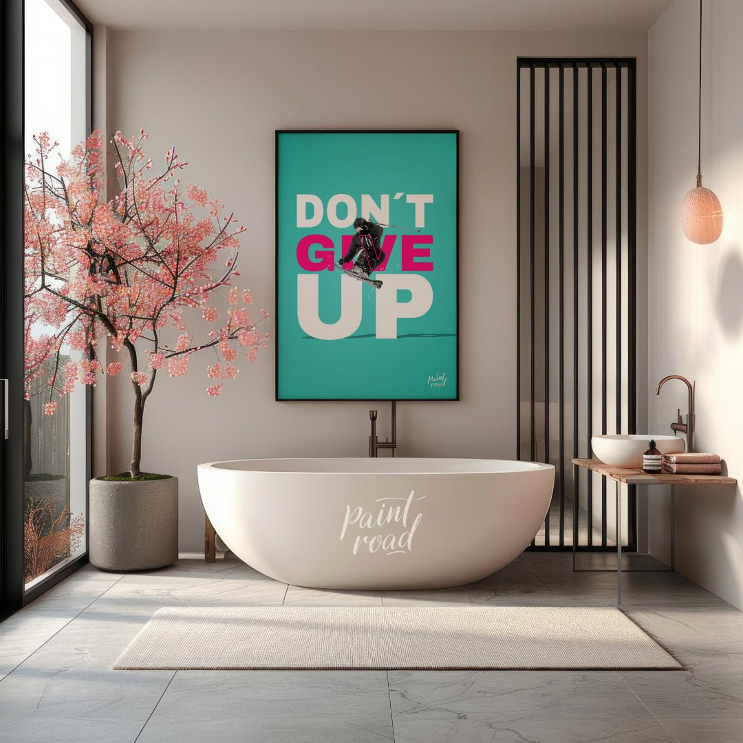 This is a motivational poster with a vibrant, sporty theme, featuring the prominent phrase “DON’T G… for bathroom
