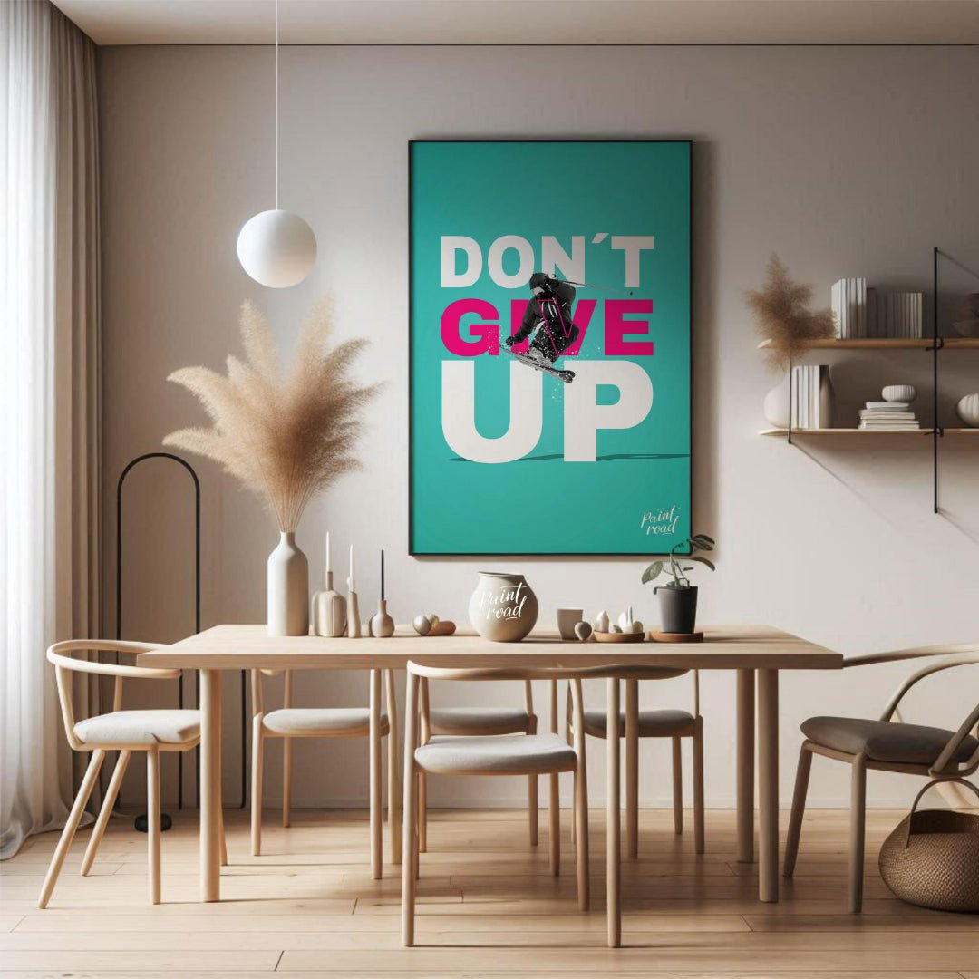 This is a motivational poster with a vibrant, sporty theme, featuring the prominent phrase “DON’T G… for dining room
