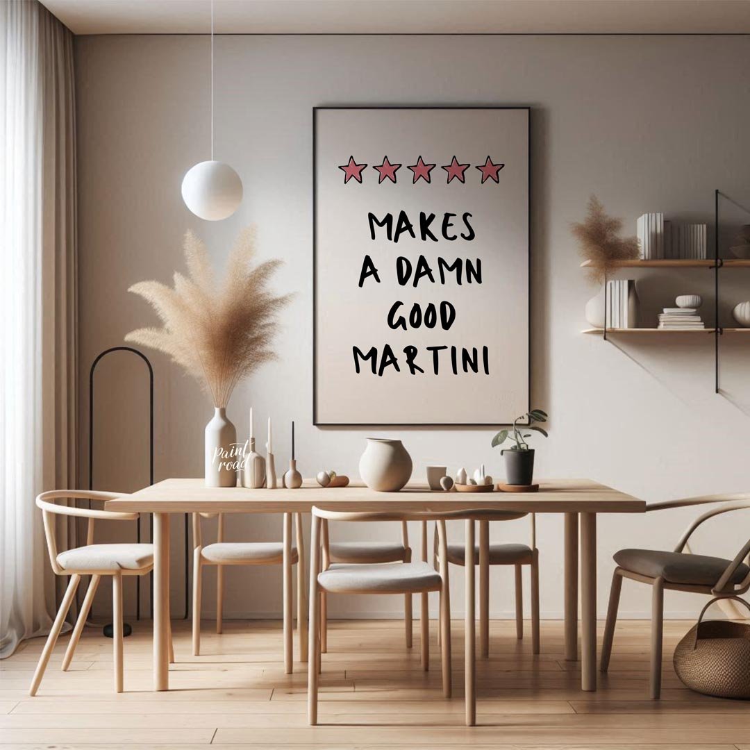 A fun and playful graphic design featuring the phrase "Makes a Damn Good Martini" written in a bold… for dining room