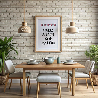 A fun and playful graphic design featuring the phrase "Makes a Damn Good Martini" written in a bold… for dining room
