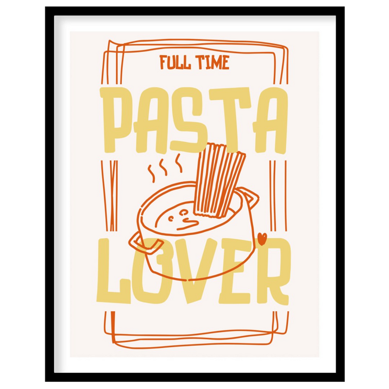 Full Time Pasta Lover Poster