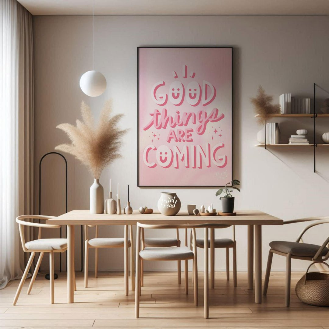 This cheerful and uplifting graphic features the encouraging phrase “Good Things Are Coming” in a p… for dining room
