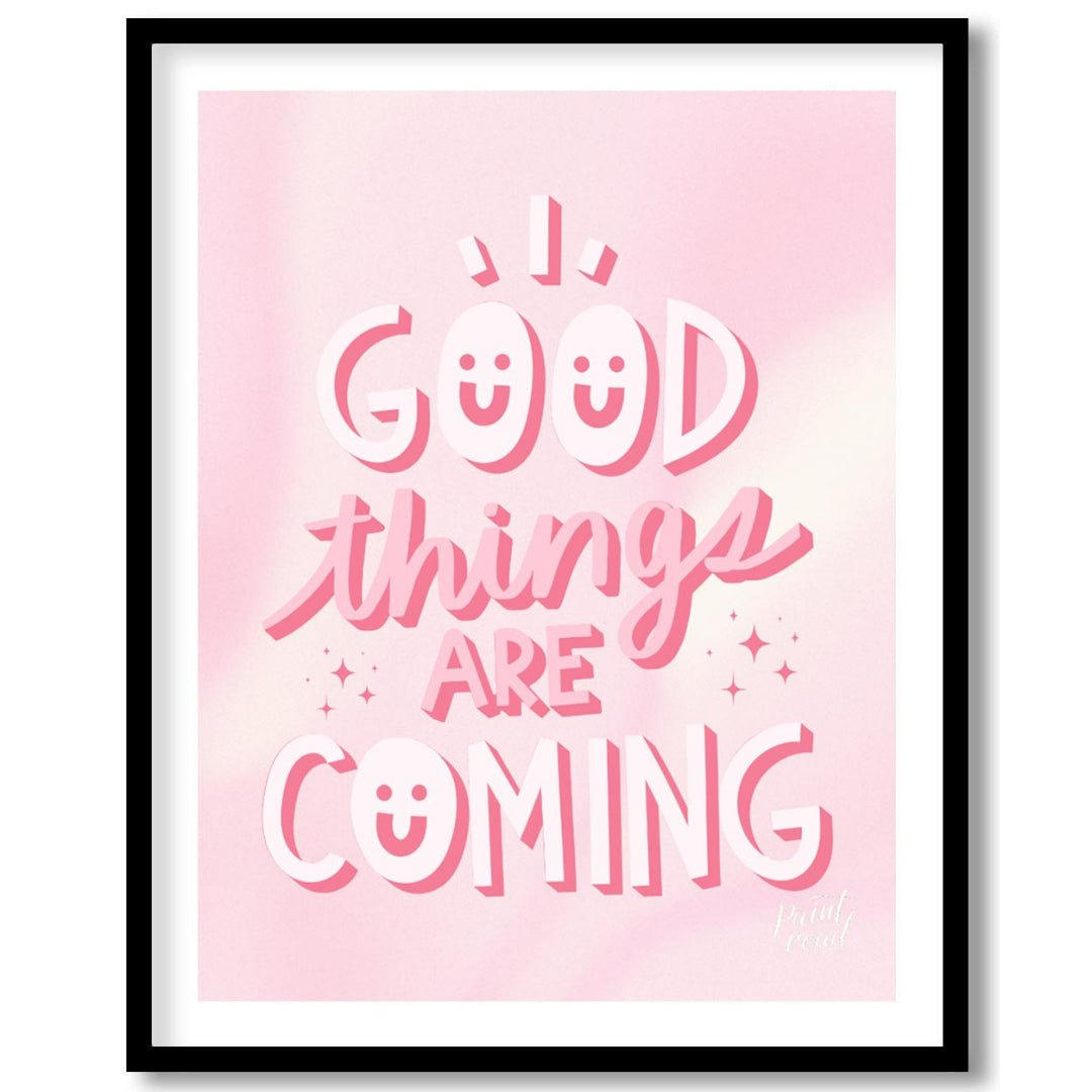 This cheerful and uplifting graphic features the encouraging phrase “Good Things Are Coming” in a p… for sweet home