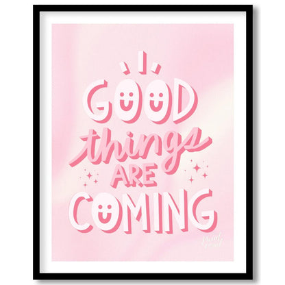 This cheerful and uplifting graphic features the encouraging phrase “Good Things Are Coming” in a p… for sweet home