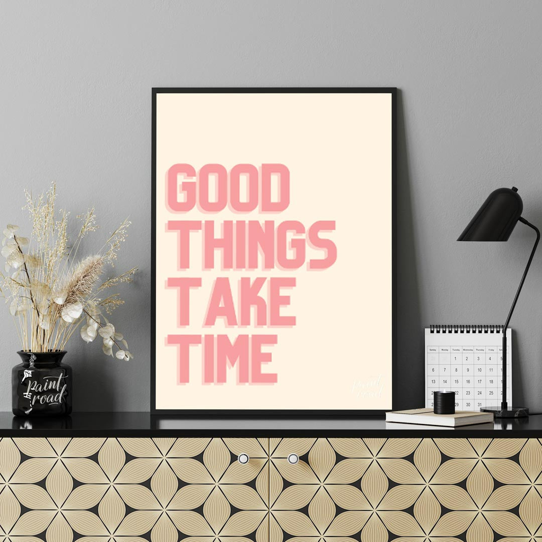 This minimalist yet impactful artwork features the encouraging phrase “GOOD THINGS TAKE TIME” rende… for office