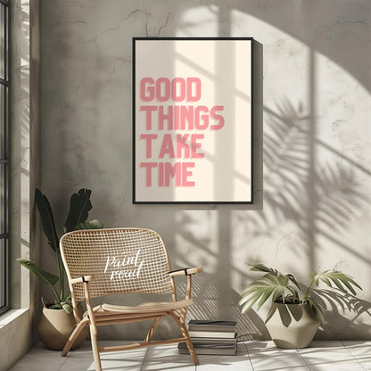 This minimalist yet impactful artwork features the encouraging phrase “GOOD THINGS TAKE TIME” rende… for other