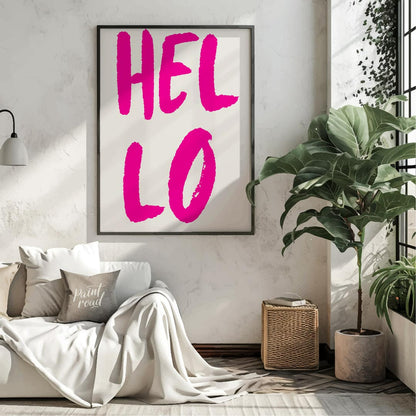 This minimalist yet impactful print features the word “HEL LO” in a bold, distressed, hot pink sans… for living room