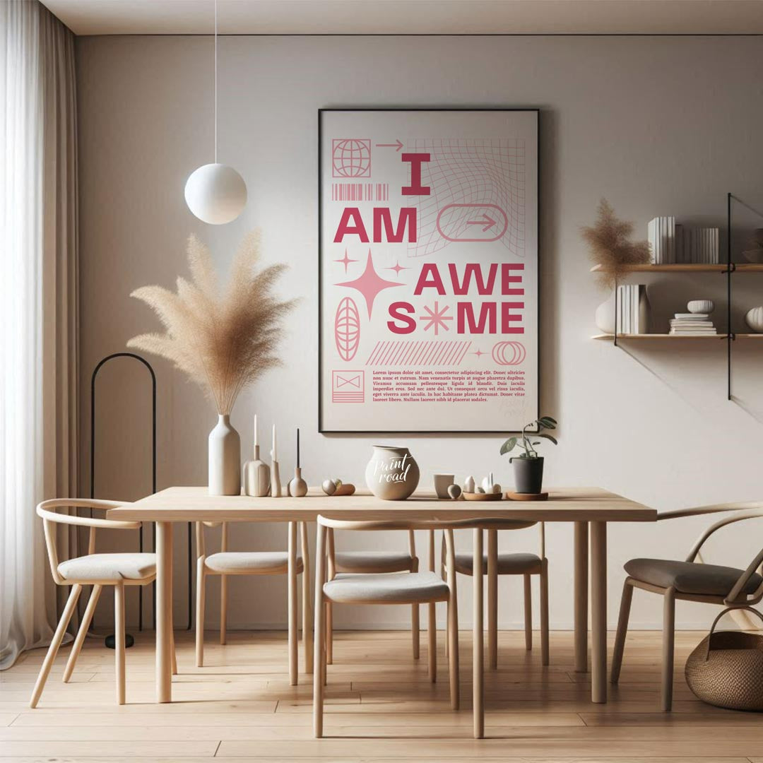 This bold and empowering digital art print declares “I AM AWESOME” in prominent pink capital letter… for dining room