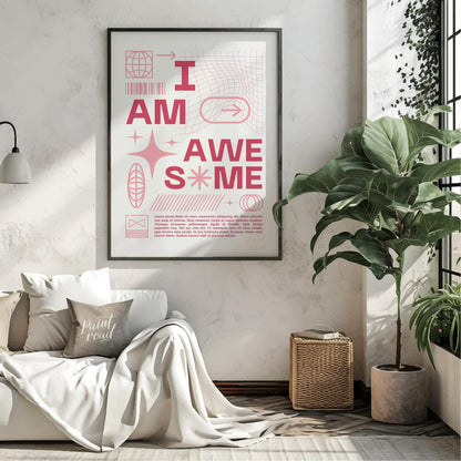 This bold and empowering digital art print declares “I AM AWESOME” in prominent pink capital letter… for living room