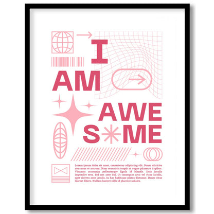 This bold and empowering digital art print declares “I AM AWESOME” in prominent pink capital letter… for lovely house