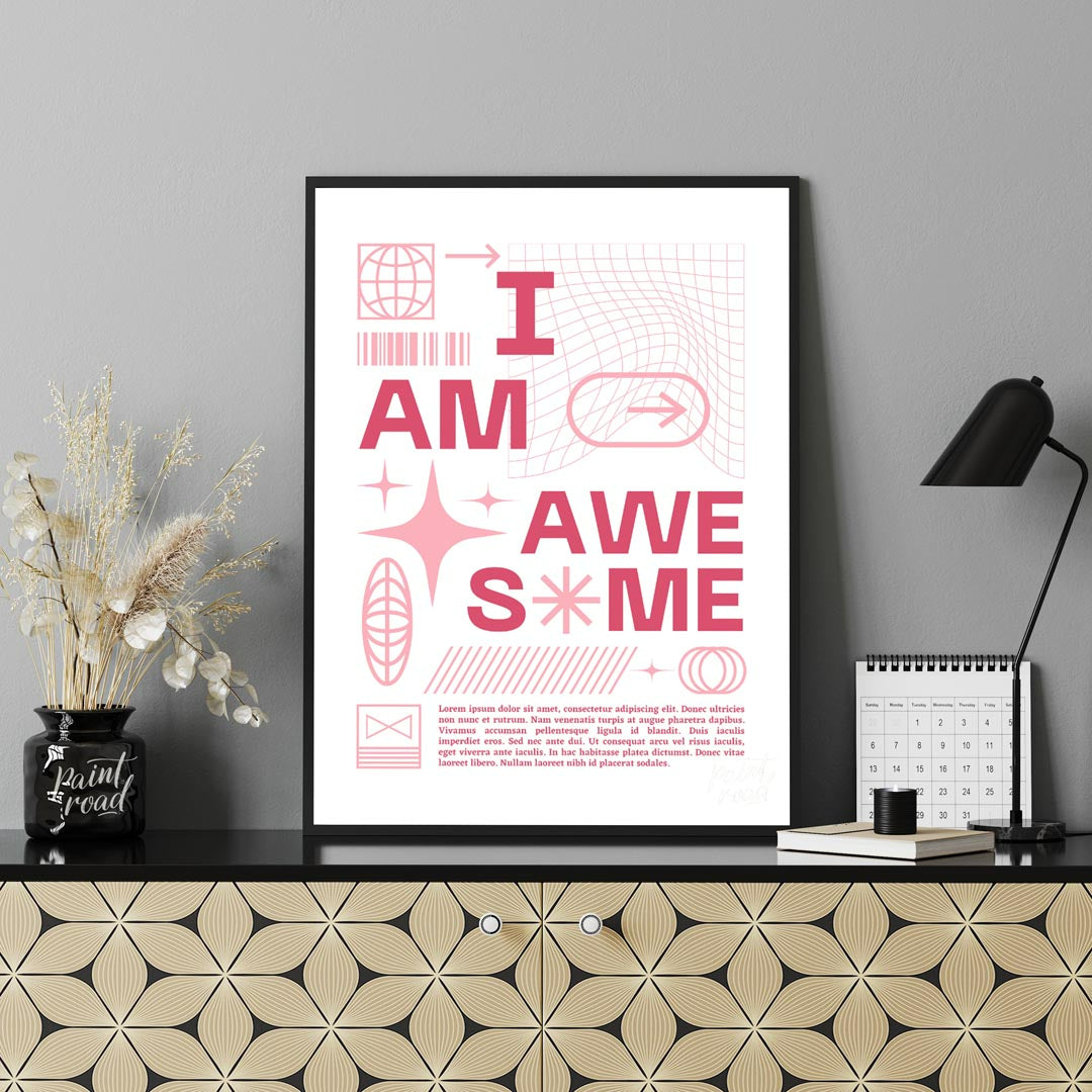 This bold and empowering digital art print declares “I AM AWESOME” in prominent pink capital letter… for office