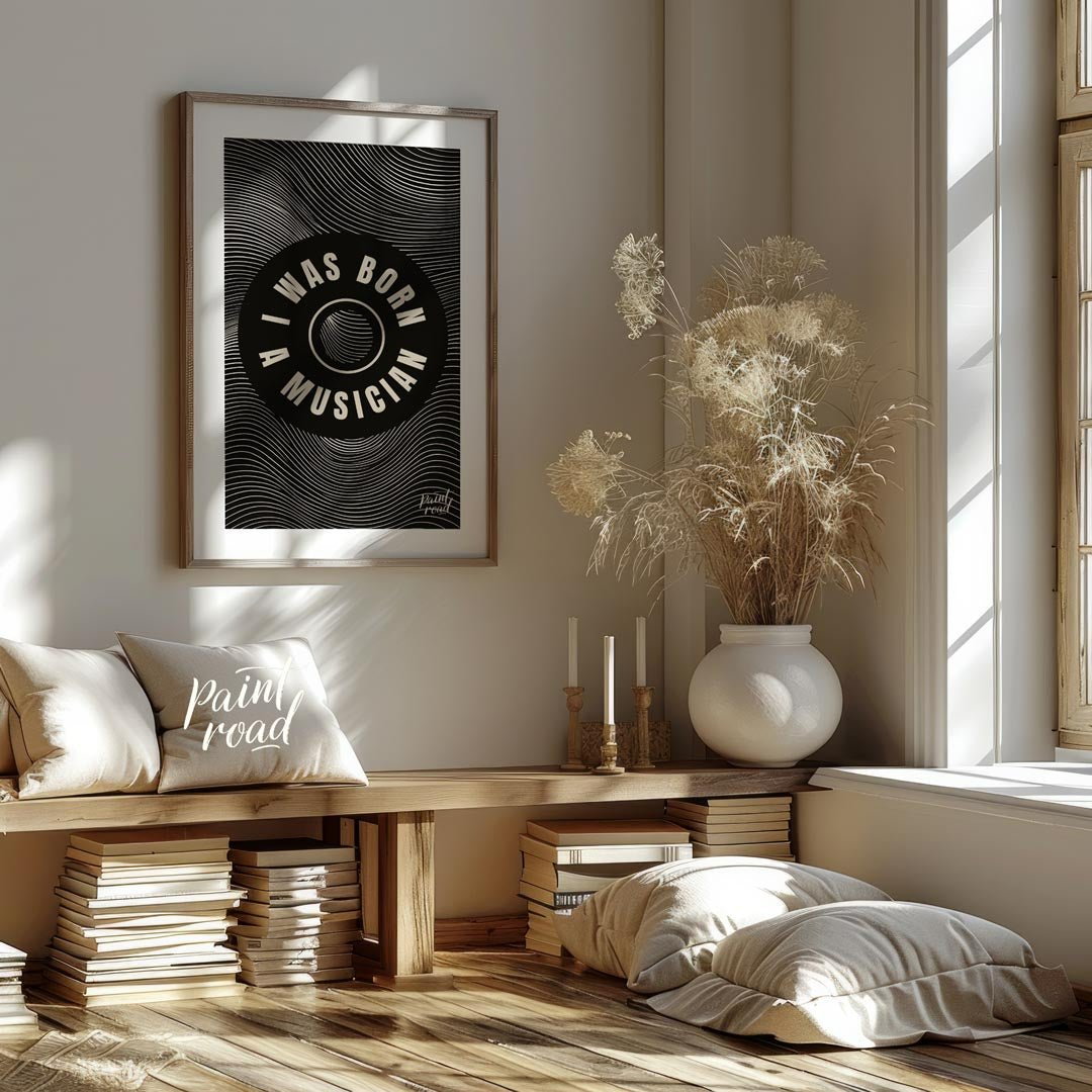 This captivating black and white graphic art poster makes a bold statement: “I WAS BORN A MUSICIAN.… for living room