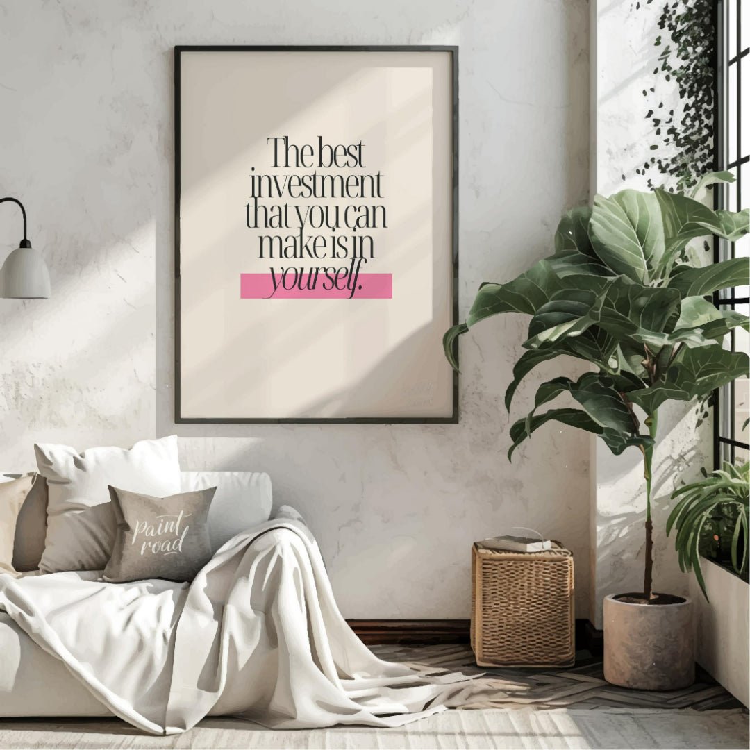 This minimalist digital graphic features a powerful motivational quote, "The best investment that y… for living room