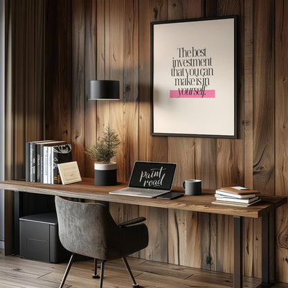 This minimalist digital graphic features a powerful motivational quote, "The best investment that y… for office