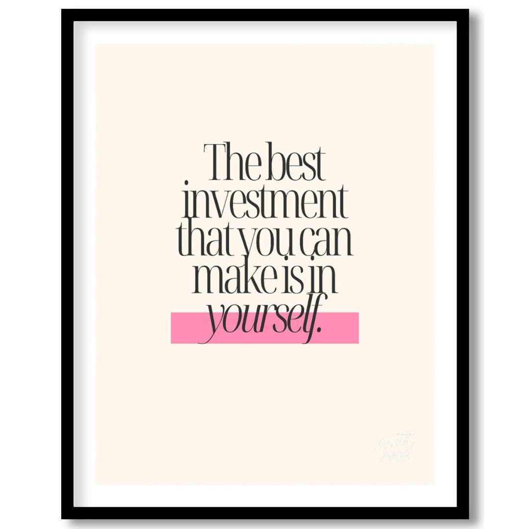 This minimalist digital graphic features a powerful motivational quote, "The best investment that y… for space