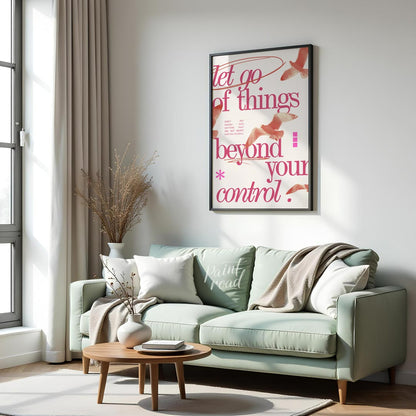 This artistic and reflective piece features the profound message “let go of things beyond your cont… for living room