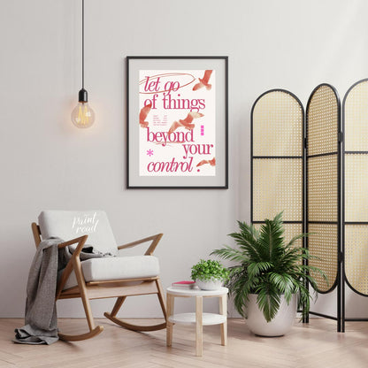This artistic and reflective piece features the profound message “let go of things beyond your cont… for office