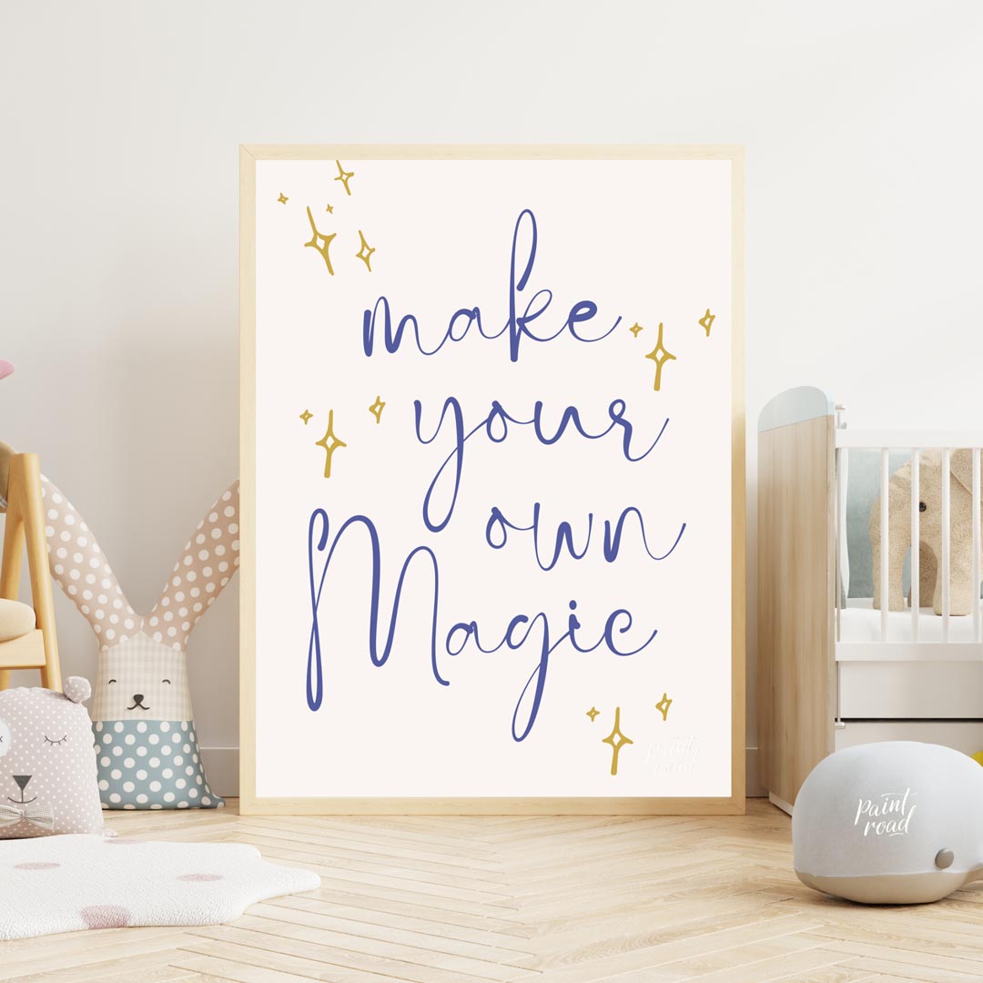 This inspiring and empowering poster features a beautifully scripted message, "make your own Magic,… for nursery