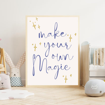 This inspiring and empowering poster features a beautifully scripted message, "make your own Magic,… for nursery
