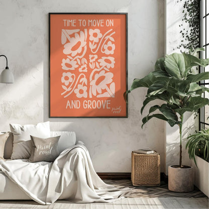 This cheerful and abstract floral print features the uplifting message “TIME TO MOVE ON AND GROOVE”… for living room