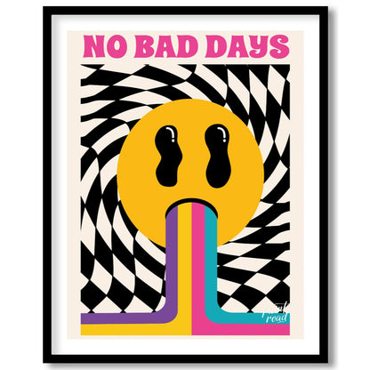 This vibrant and uplifting art print exudes retro psychedelic charm, boldly proclaiming “NO BAD DAY… for area