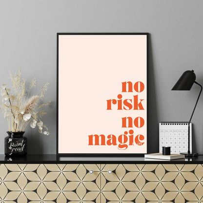 This bold and straightforward artwork features the empowering phrase “NO RISK NO MAGIC” in a striki… for living room
