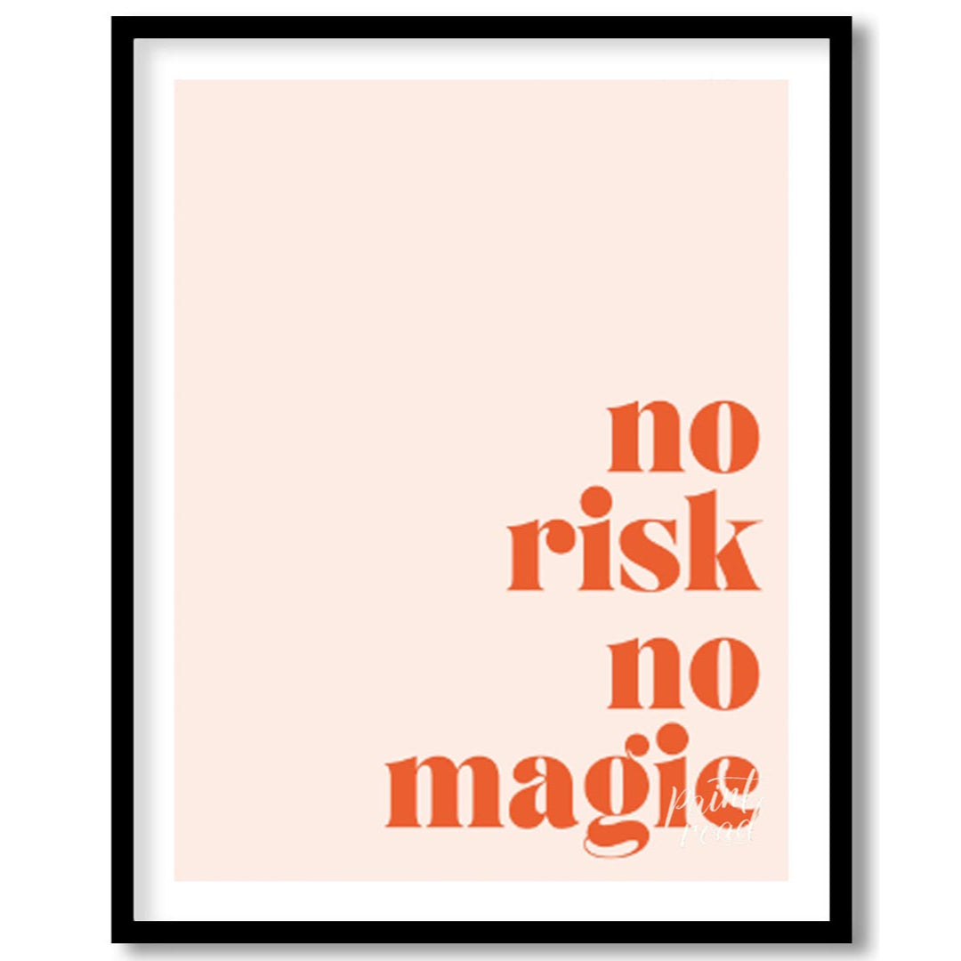 This bold and straightforward artwork features the empowering phrase “NO RISK NO MAGIC” in a striki… for lovely house