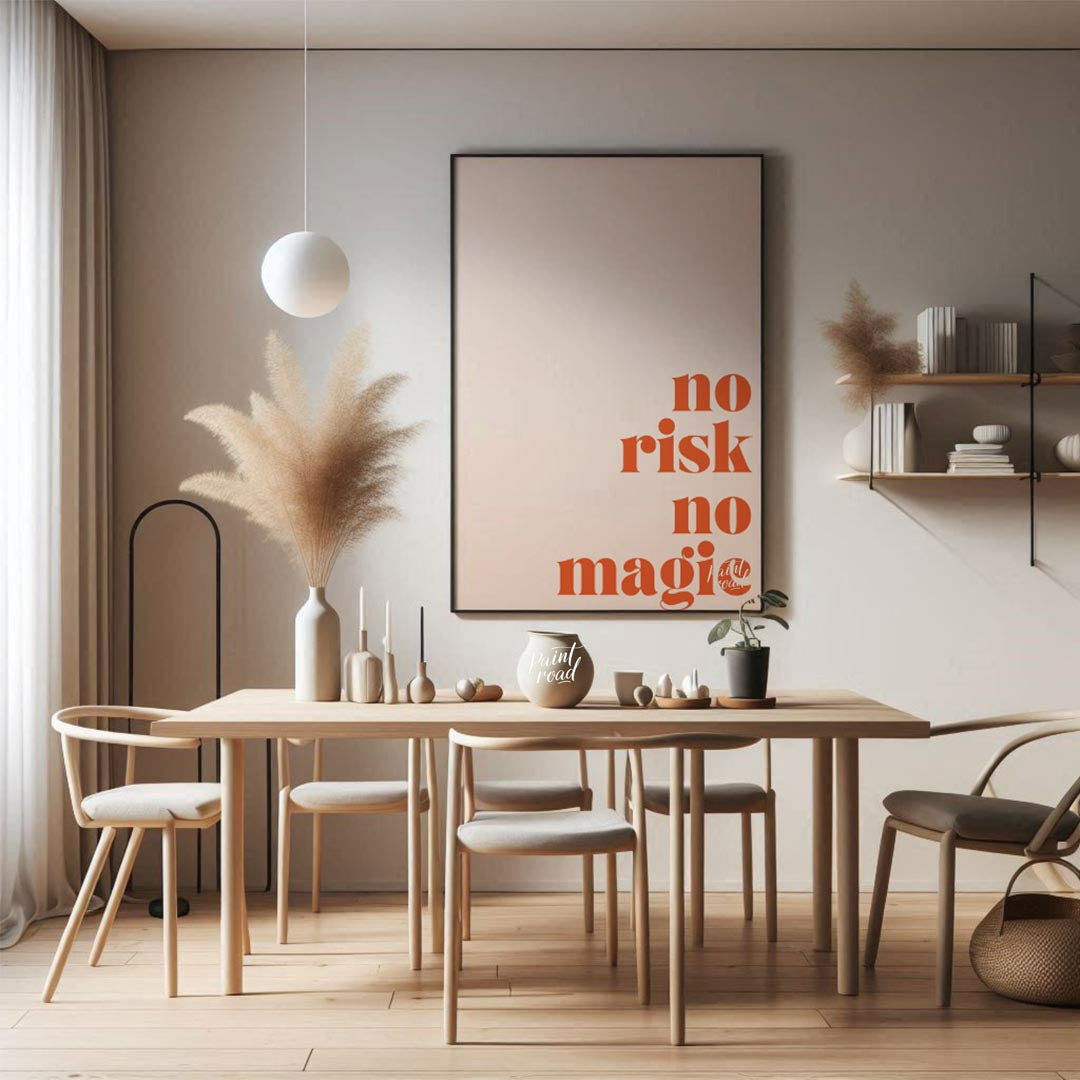 This bold and straightforward artwork features the empowering phrase “NO RISK NO MAGIC” in a striki… for office