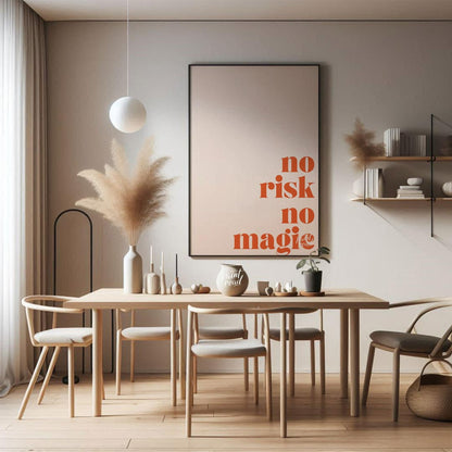 This bold and straightforward artwork features the empowering phrase “NO RISK NO MAGIC” in a striki… for office