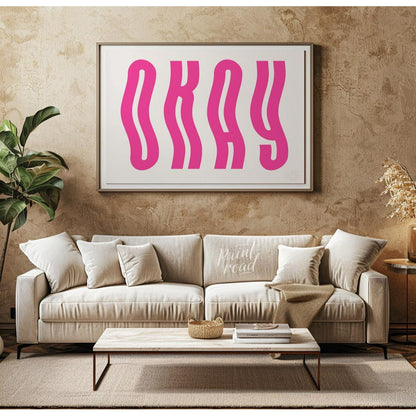 This minimalist and playful graphic features the word “OKAY” in large, bold, hot pink letters. The … for living room