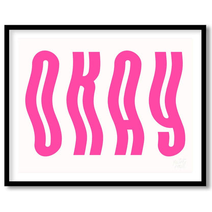 This minimalist and playful graphic features the word “OKAY” in large, bold, hot pink letters. The … for place