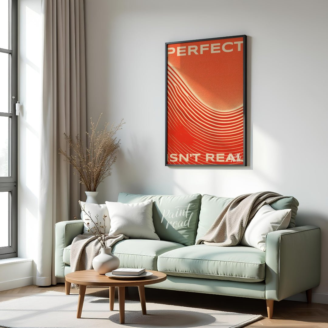 This minimalist yet impactful graphic art poster delivers a powerful message: “PERFECT ISN’T REAL.”… for living room