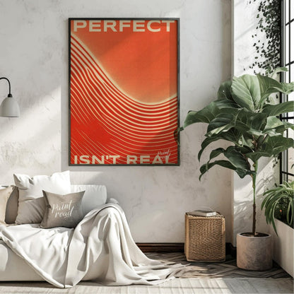 This minimalist yet impactful graphic art poster delivers a powerful message: “PERFECT ISN’T REAL.”… for living room