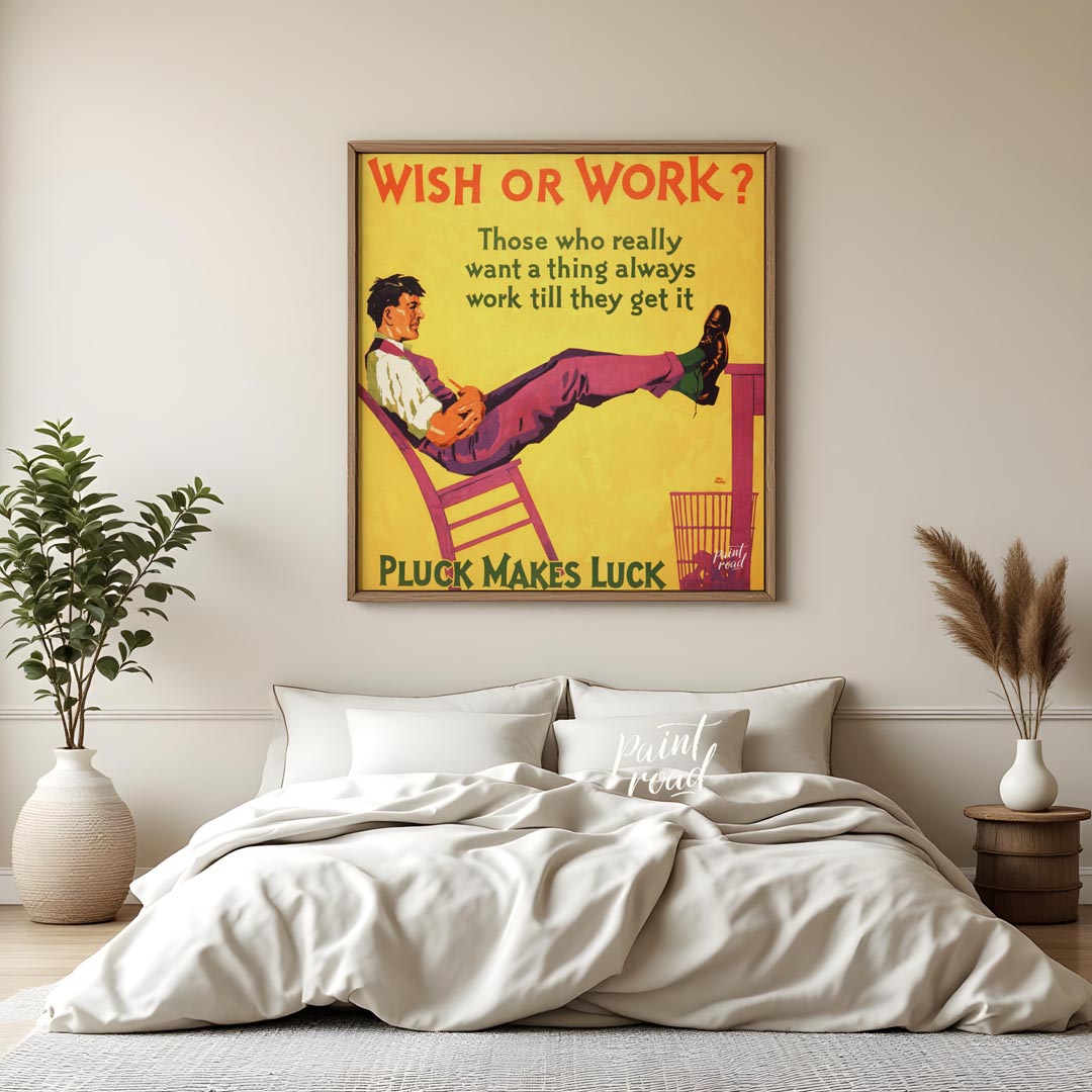 This motivational poster features the bold text "WISH OR WORK?" followed by the empowering message,… for bedroom